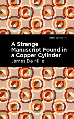 A Strange Manuscript Found in a Copper Cylinder (eBook, ePUB) - De Mille, James