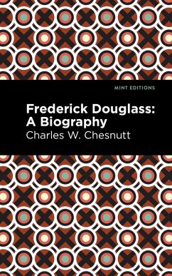 Frederick Douglass (eBook, ePUB) - Chestnutt, Charles W.