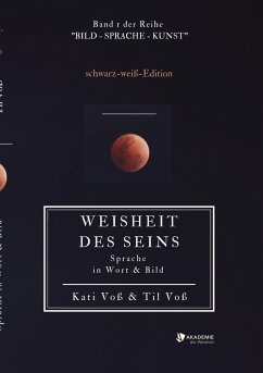 WEISHEIT DES SEINS - schwarz-weiß-Ausgabe - Voss, Kati
