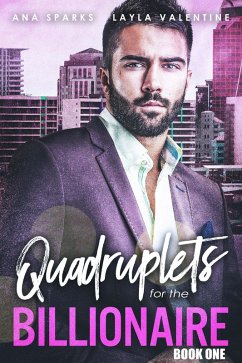 Quadruplets For The Billionaire (eBook, ePUB) - Valentine, Layla; Sparks, Ana