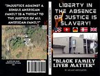 Liberty in the absence of justice is slavery! (eBook, ePUB)