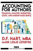 Accounting for Authors: Financial Analysis, Budgeting, Costs, and Margin Made Simple (Stark Publishing Solutions, #6) (eBook, ePUB)