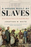 A House Built by Slaves (eBook, ePUB) A House Built by Slaves (eBook, ePUB)