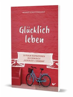 Glücklich leben - Schlittenhardt, Werner