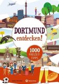 Dortmund entdecken! 1000 Freizeittipps