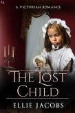 The Lost Child: A Victorian Romance (Westminster Orphans, #3) (eBook, ePUB)