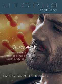 Subject 37 (Utopus, #1) (eBook, ePUB) - Römer, Nathalie M. L.