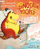The Dinosaur that Pooped a Pirate! (eBook, ePUB)