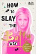 How to Slay the Buffy Way (eBook, ePUB) - Bild 1
