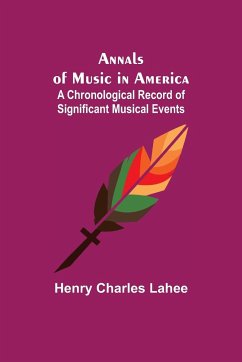 Annals of Music in America - Charles Lahee, Henry