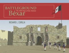 Battleground Béxar - Curilla, Richard L