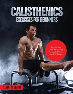 CALISTHENICS EXERCISES FOR BEGINNERS - I Libri Di Elaine