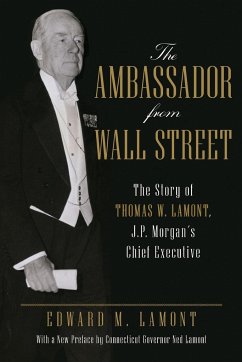 The Ambassador from Wall Street - Lamont, Edward M.