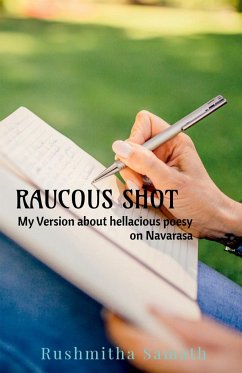 Raucous Shot: My version about hellacious poesy of Navarasa - Samath, Rushmitha