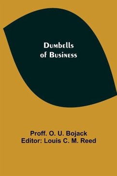 Dumbells of Business - O. U. Bojack, Proff