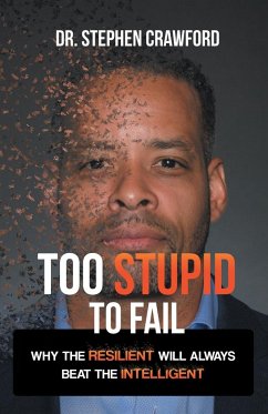 Too Stupid to Fail - Crawford, Stephen