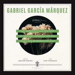 The Incredible and Sad Tale of Innocent Eréndira and Her Heartless Grandmother - García Márquez, Gabriel