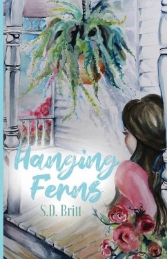 Hanging Ferns - Britt, S. D.