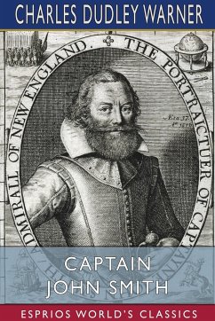 Captain John Smith (Esprios Classics) - Warner, Charles Dudley