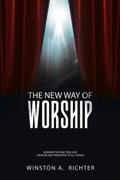 The New Way of Worship - Richter, Winston A.