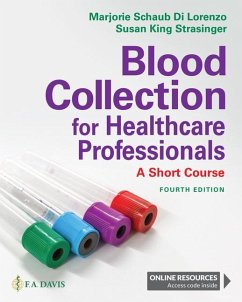 Blood Collection for Healthcare Professionals - Di Lorenzo, Marjorie Schaub; Strasinger, Susan King