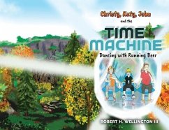 Christy, Katy, John, and the Time Machine - Wellington, Robert H