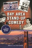Bay Area Stand-Up Comedy: A Humorous History