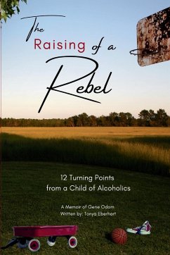 The Raising of a Rebel - Eberhart, Tonya