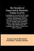 The Chronicles of Enguerrand de Monstrelet, (Volume X) [of 13]; Containing an account of the cruel civil wars between the houses of Orleans and Burgundy, of the possession of Paris and Normandy by the English, their expulsion thence, and of other memorabl