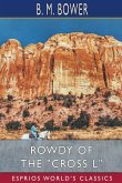 Rowdy of the &quote;Cross L&quote; (Esprios Classics)