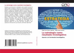 La estrategia como resultado investigativo - Cintra Lugones, Angel Luis;Fonseca, Regis Piña