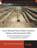 Seven Thousand Years of Native American History in the Sacramento Valley: Results of Archaeological Investigations Near Hamilton City, California Volu