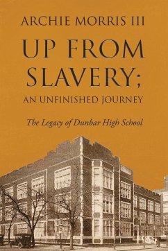 Up from Slavery; an Unfinished Journey - Archie Morris III