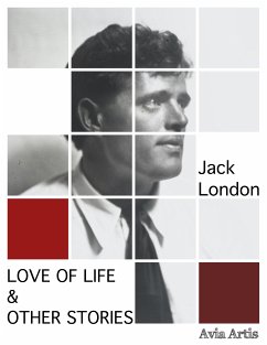 Love of Life & Other Stories (eBook, ePUB) - London, Jack