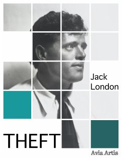 Theft (eBook, ePUB) - London, Jack