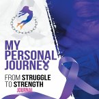 My Personal Journey From Struggle To Strength