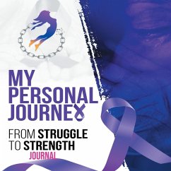 My Personal Journey From Struggle To Strength - Nesbitt, Marquita