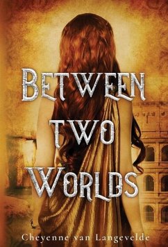 Between Two Worlds - Langevelde, Cheyenne van