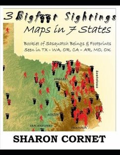 3 Bigfoot Sightings Maps in 7 States: Booklet of Sasquatch Beings & Footprints Seen in TX - WA, OR, CA - AR, MO, OK - Cornet, Sharon