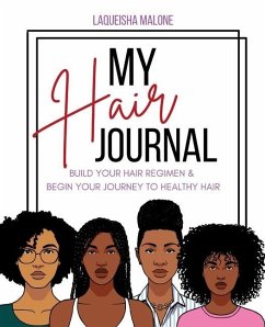 My Hair Journal - Malone, Laqueisha