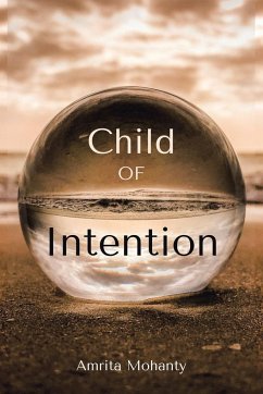 Child of Intention - Mohanty, Amrita