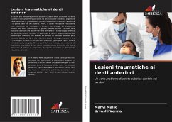 Lesioni traumatiche ai denti anteriori - Malik, Manvi;Verma, Urvashi