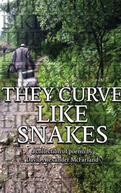 They Curve Like Snakes - McFarland, David Alexander