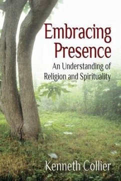 Embracing Presence - Collier, Kenneth W