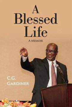 A Blessed Life: A Memoir - Gardiner, C. G.