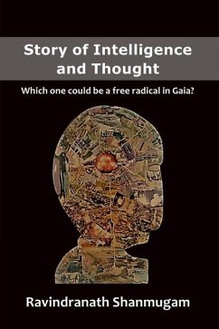 Story of Intelligence and Thought: Which one could be a free radical in Gaia? - Ravindranath Shanmugam