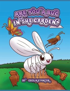 Are You a Bug in the Garden? - Porter, Cecilia D