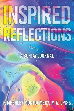 Inspired Reflections: A 30-Day Journal - Montgomery Lpc-S M. a., Kimberley