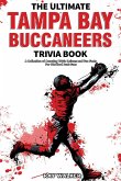 The Ultimate Tampa Bay Buccaneers Trivia Book