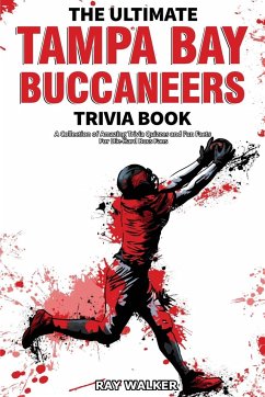 The Ultimate Tampa Bay Buccaneers Trivia Book - Walker, Ray
